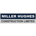 MILLER HUGHES CONSTRUCTION LTD