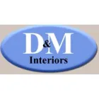 D & M INTERIORS